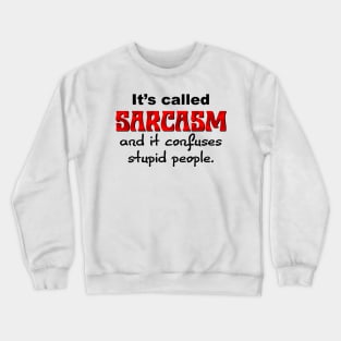 It's called Sarcasm Crewneck Sweatshirt